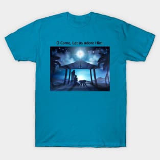 O Come, Let Us Adore Him T-Shirt